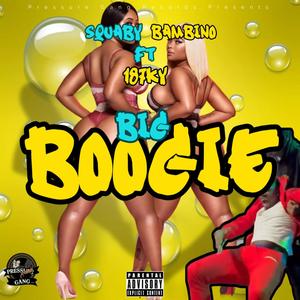 Big Boogie (feat. 187Ky) [Explicit]