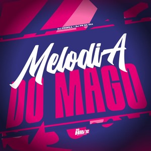 Melodia do Mago (Explicit)