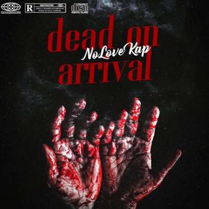 Dead on arrival (Explicit)