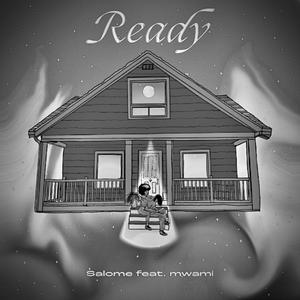 Ready (feat. Mwami) (Explicit)