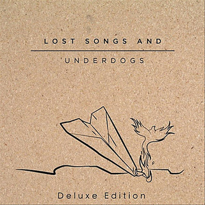 Lost Songs and Underdogs - Deluxe Edition