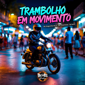 Trambolho em Movimento (Explicit)