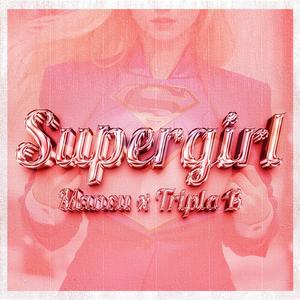 Supergirl (feat. Tripla B)