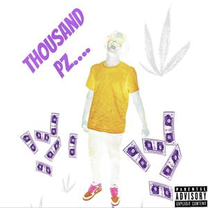 Thousand Pz (Explicit)