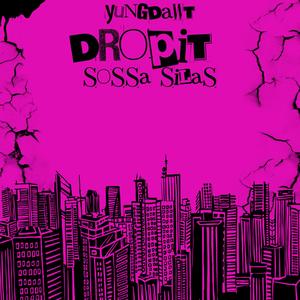 Drop it (feat. Sossa Silas) (Explicit)