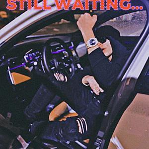 Still Waiting... (Explicit)