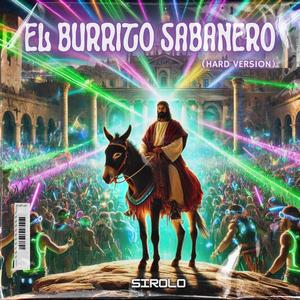 EL BURRITO SABANERO (Hard Version)