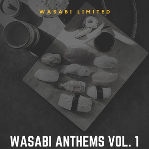 Wasabi Anthems Vol. 1