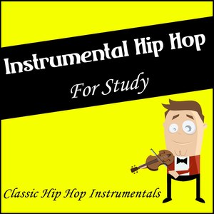 Instrumental Hip Hop for Study - Classic Hip Hop Instrumentals