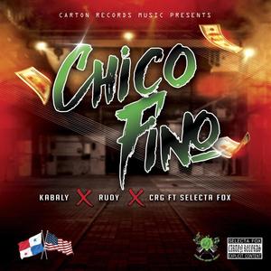 ChicoFino (feat. C.R.G., Kabaly & Rudy) [Explicit]