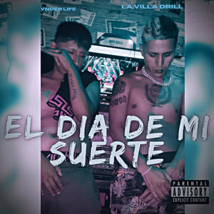 El dia de mi Suerte (feat. Bryderck) (Explicit)