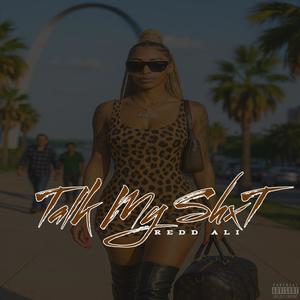 Talk My ShxT (Explicit)