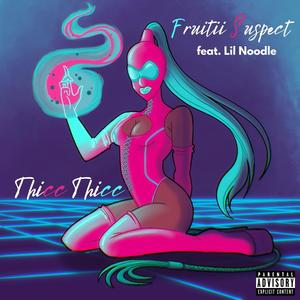 THICC THICC (Explicit)