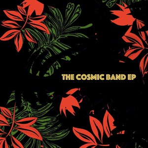 The Cosmic Band EP