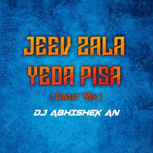 Jeev Zala Yeda Pisa (Circuit)