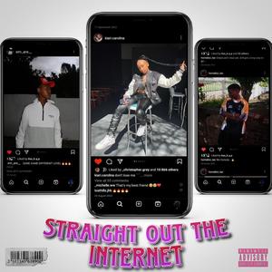 STRAIGHT OUT THE INTERNET (feat. EmAre) [Explicit]