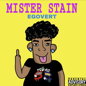 MISTER STAIN FREESTYLE (Explicit)