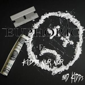 EUPHORIC (feat. Kidd Nur Nur) (Explicit)
