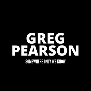 Somewhere Only We Know