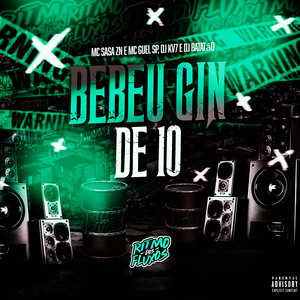 Bebeu o Gin de 10 (Explicit)