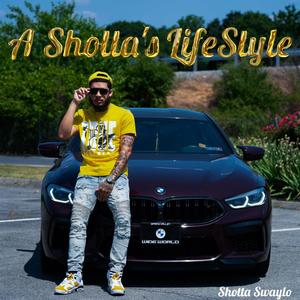 A Shotta's LifeStyle (Explicit)