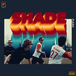 SHADE (feat. Rob Buck, Emilio's Quartz & P-DIN) [Explicit]