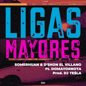 Ligas Mayores (feat. Domayornota) [Explicit]