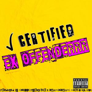 CERTIFIED EX OFFENDERRR(feat. Okaminokami) (Explicit)