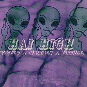 Hai High(feat. Crimu & Royal GNRL)