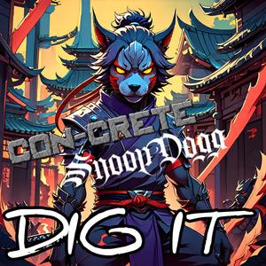 Dig It (feat. Snoop Dogg)