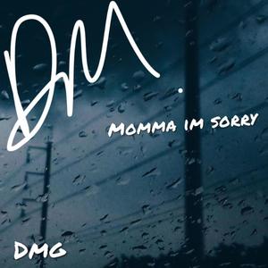 Momma Im Sorry