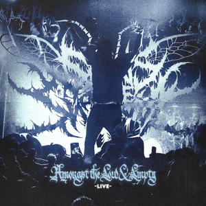 Amongst the Low & Empty (Live in Knoxville - 2023|Explicit)