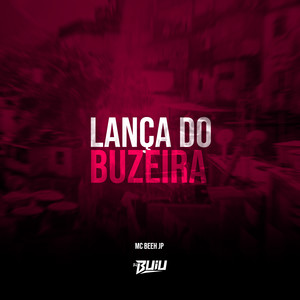 Lança do Buzeira (Explicit)