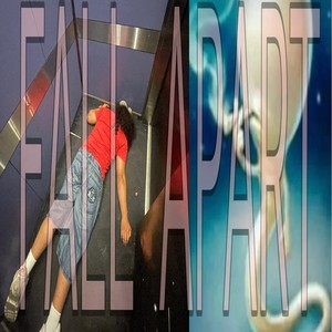 fall apart (Explicit)