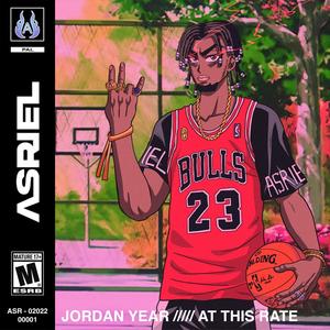 Jordan Year (At This Rate) (Explicit)