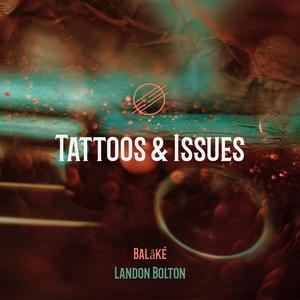 Tattoos & Issues