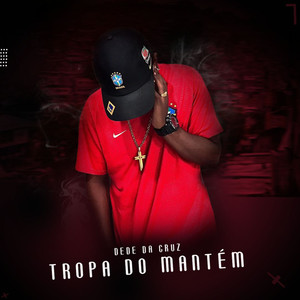 Tropa do Mantem (Explicit)