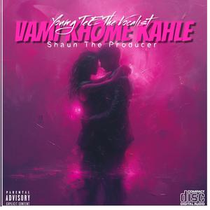Vani Khome Kahle (feat. Young Tee The Vocalist) (Explicit)