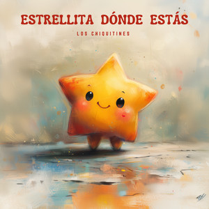 Estrellita Dónde Estás