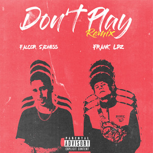 Don't Play (Remix|Explicit)