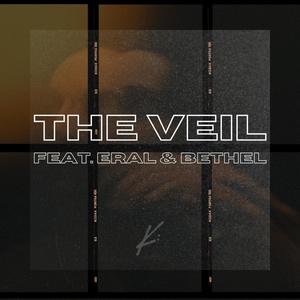 The Veil (feat. BETHEL & ERAL)