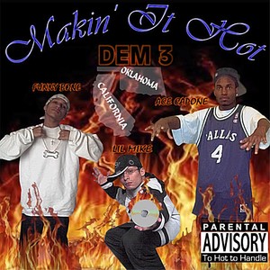 Makin It Hot Dem 3 (Explicit)