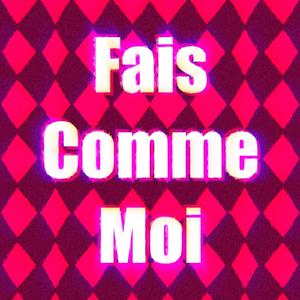 Fais Comme Moi (feat. Bennett & ORELiA)