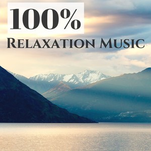 100% Relaxation Music - 100 Songs for Spa Serenity, Best Relaxing Sounds of Nature