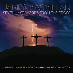 James MacMillan: Seven Last Words from the Cross