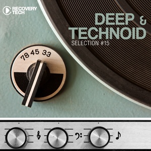 Deep & Technoid #15