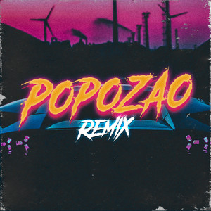 Tremendo Popozao (Remix)