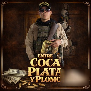 Entre Coca Plata y Plomo