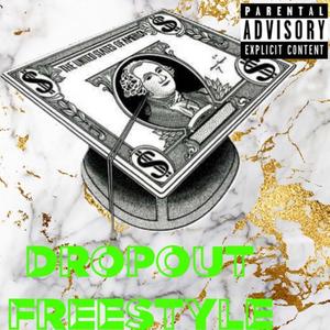 DropOut Freestyle (Explicit)