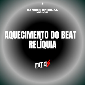 aquecimento do beat relíquia (Explicit)